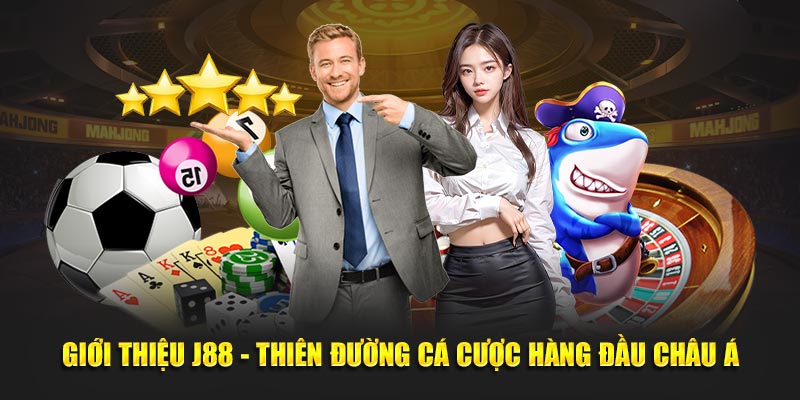 Giới Thiệu J88 - Thiên Đường Cá Cược Hàng Đầu Tại Châu Á