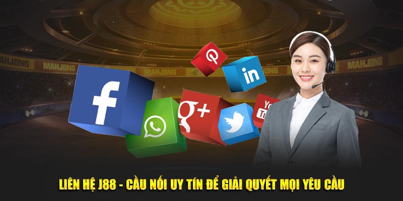 Liên Hệ J88 - Hỗ Trợ Mọi Vấn Đề Liên Quan Tới Nhà Cái