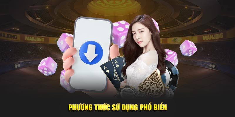 Phương thức sử dụng phổ biến